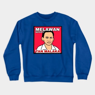 Melawan Seperti TAN MALAKA Crewneck Sweatshirt